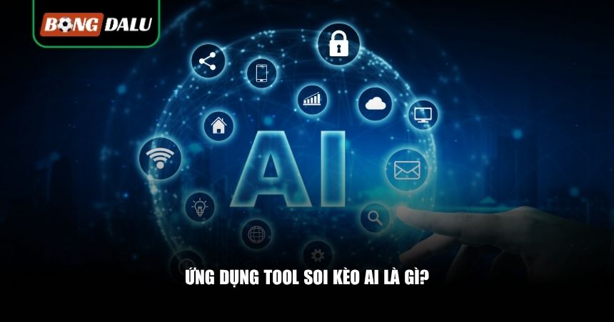 Ứng Dụng Tool Soi Kèo AI: Tối Ưu Cách Đọc Kèo, Tăng Tỷ Lệ Thắng Cho Người Chơi 2 Ứng dụng tool soi kèo AI phổ biến